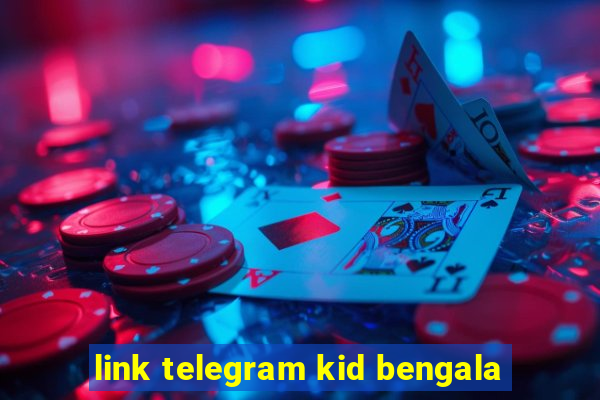 link telegram kid bengala